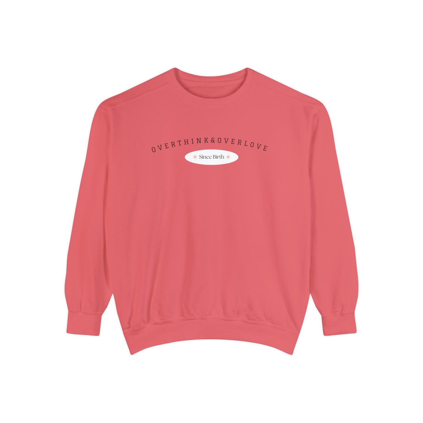 Crewneck - Overthink and Overlove