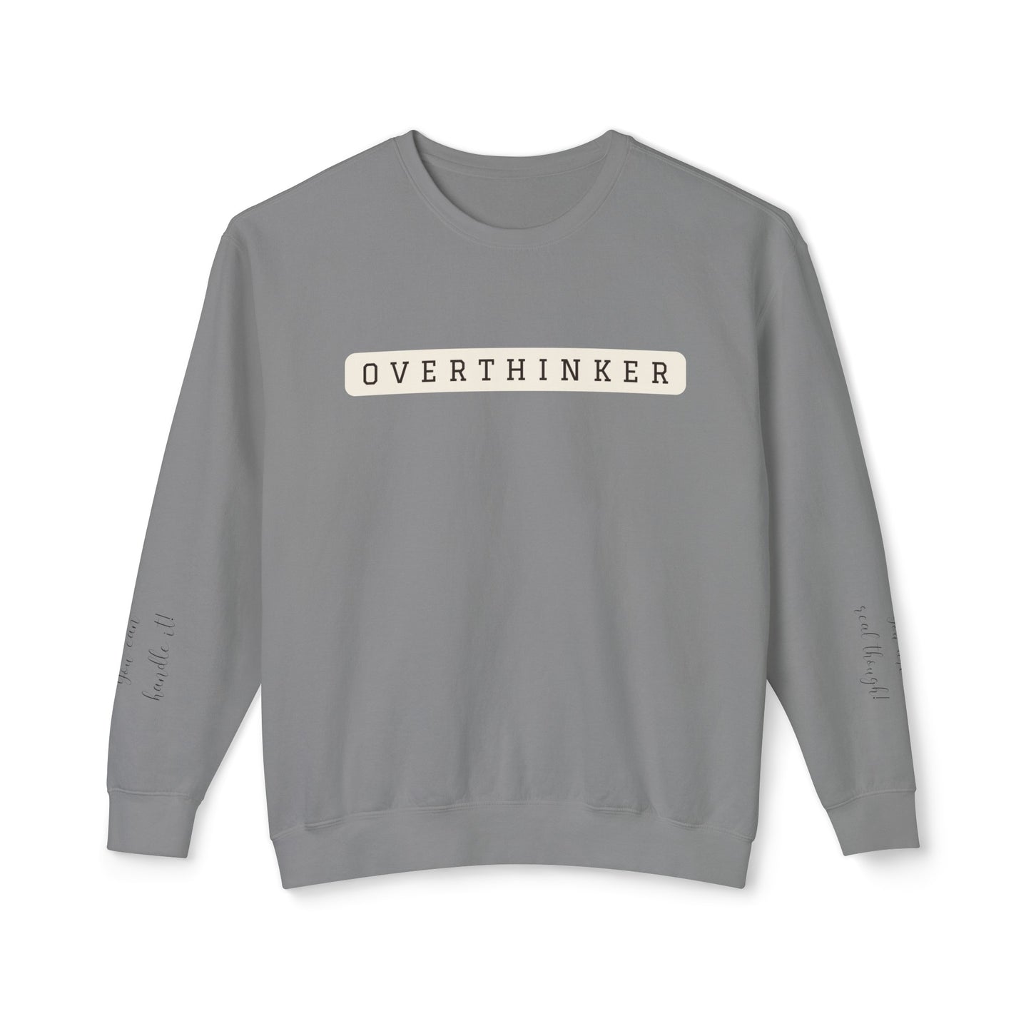 Crewneck - Overthinker with sleeve messages