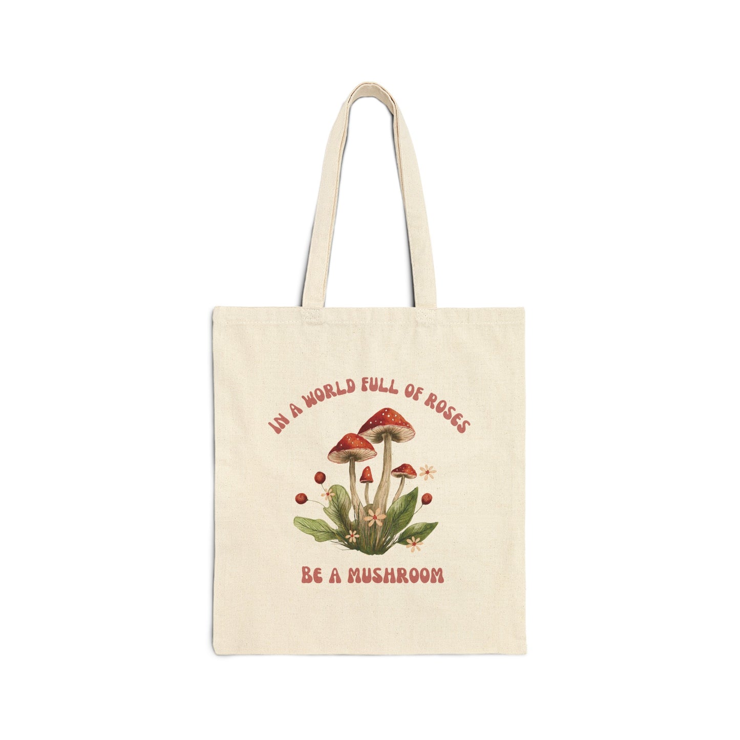 Tote Bag - Be A Mushroom