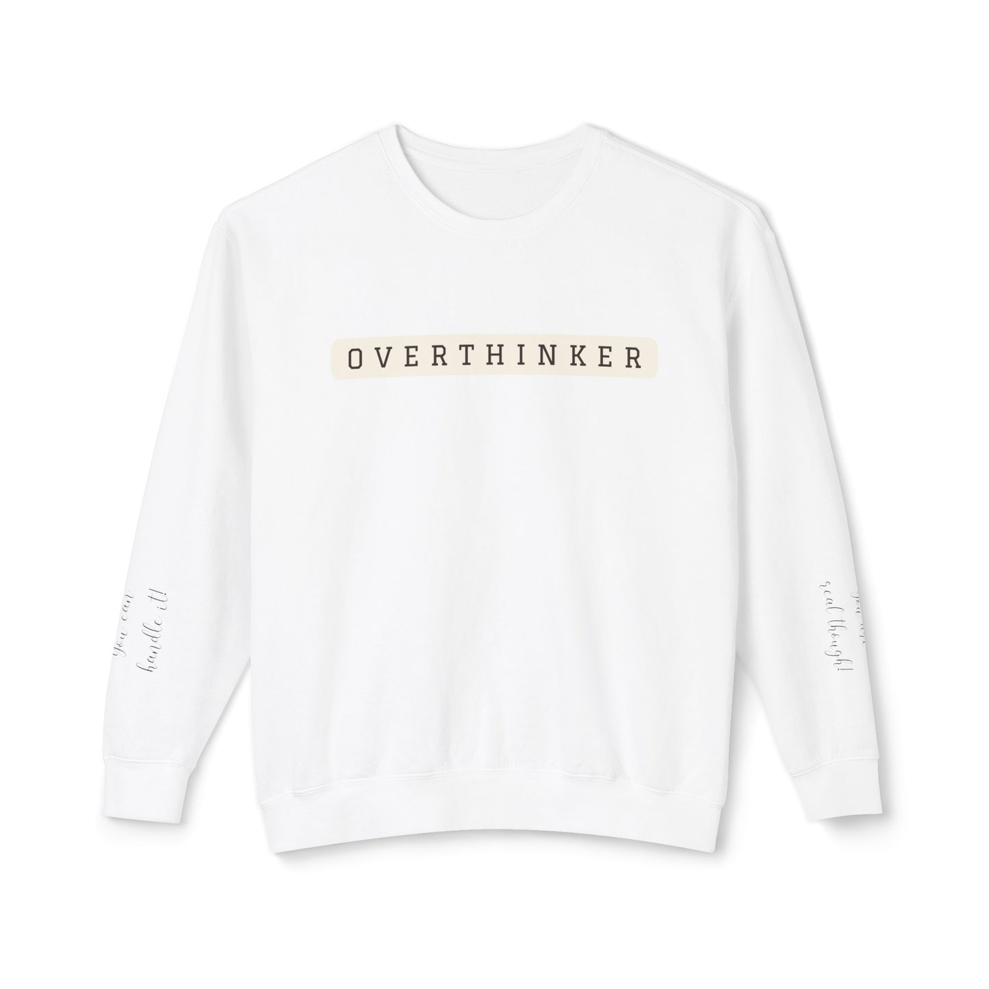 Crewneck - Overthinker with sleeve messages