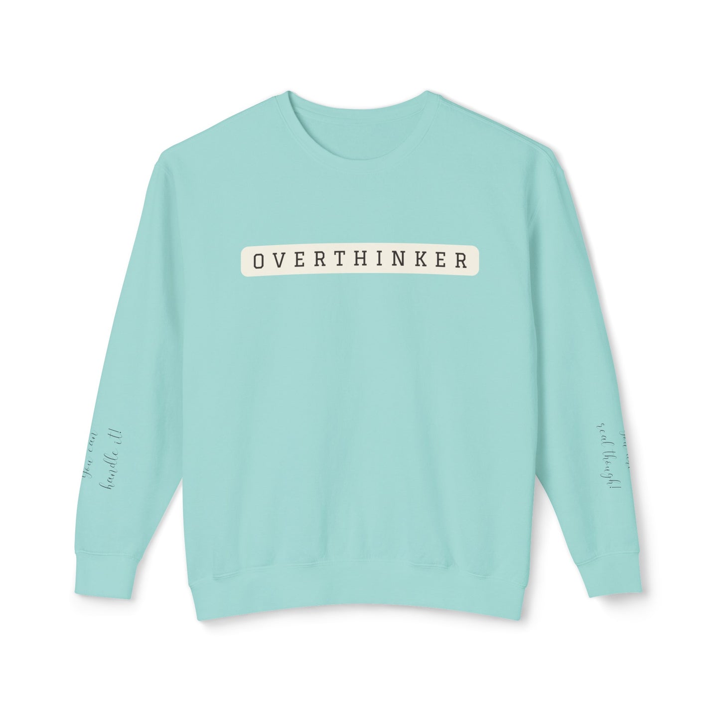 Crewneck - Overthinker with sleeve messages