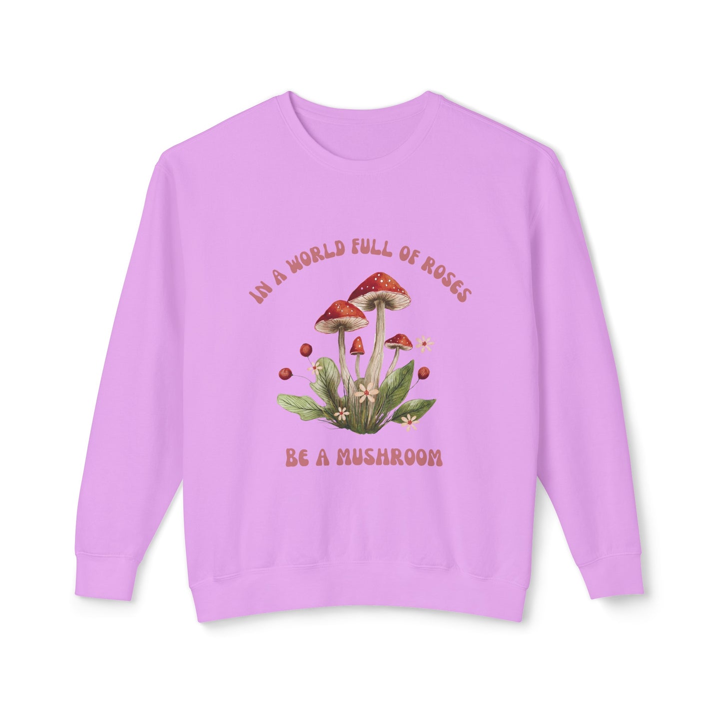 Crewneck - Be a Mushroom