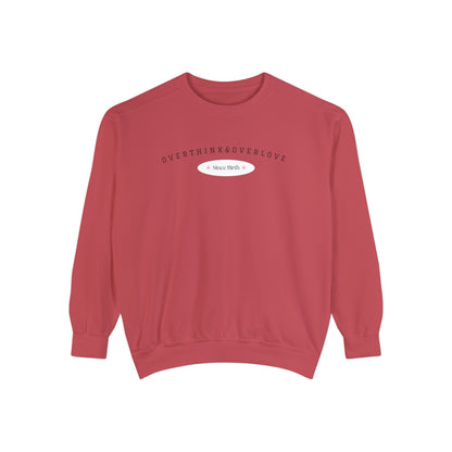 Crewneck - Overthink and Overlove