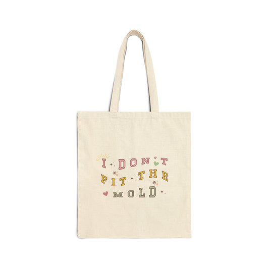 Tote Bag -  I Don't Fit The Mold